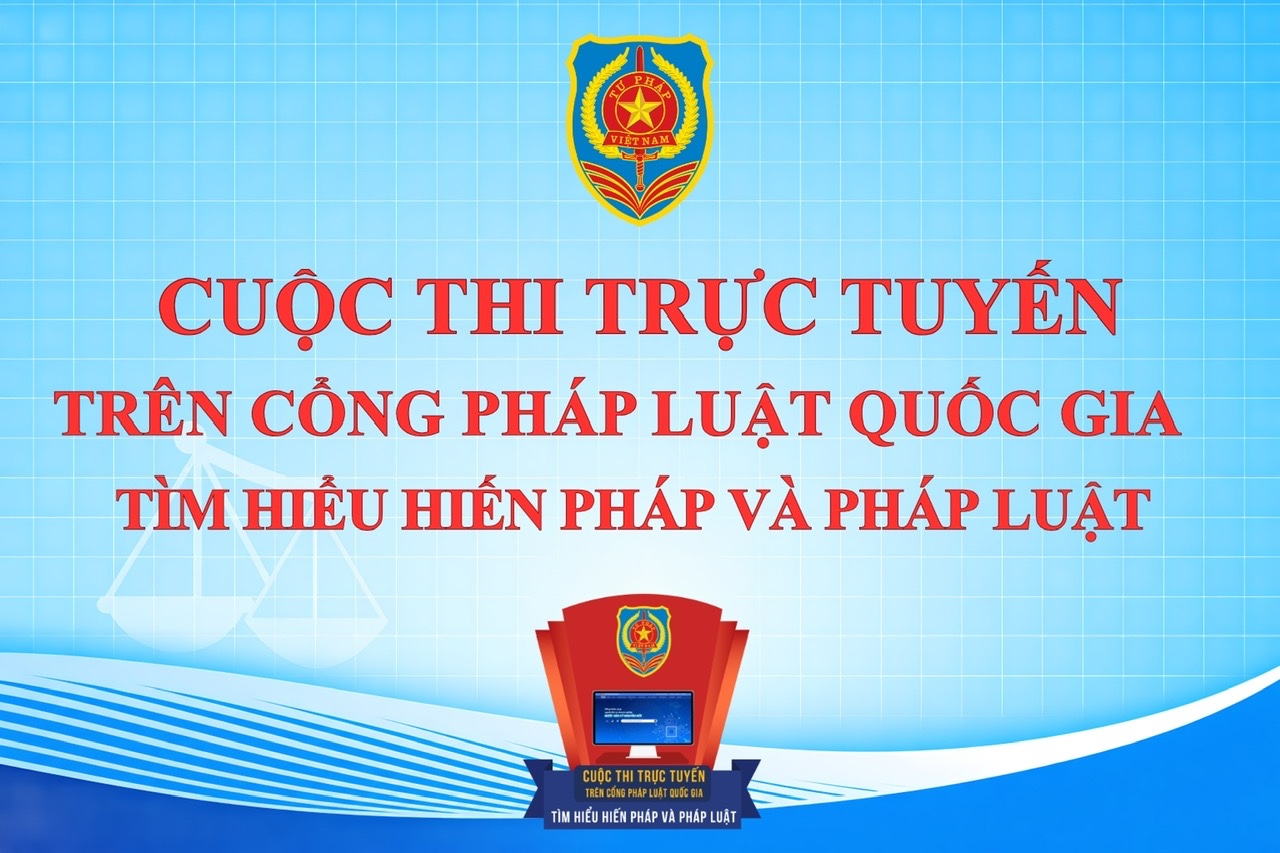 Cuộc thi trực tuyến trên Cổng Pháp luật quốc gia Tìm hiểu Hiến pháp và pháp luật